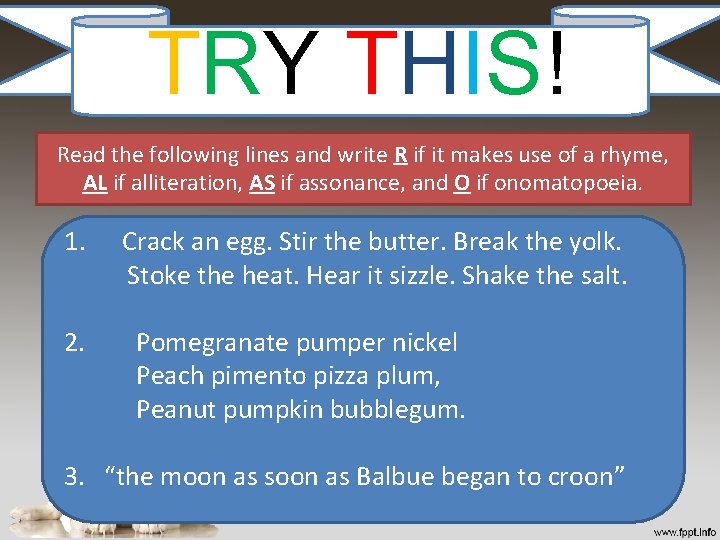 TRY THIS! Read the following lines and write R if it makes use of TRY THIS! Read the following lines and write R if it makes use of