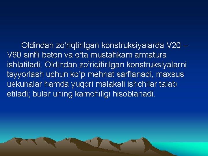 Oldindan zo’riqtirilgan konstruksiyalarda V 20 – V 60 sinfli beton va o’ta mustahkam armatura