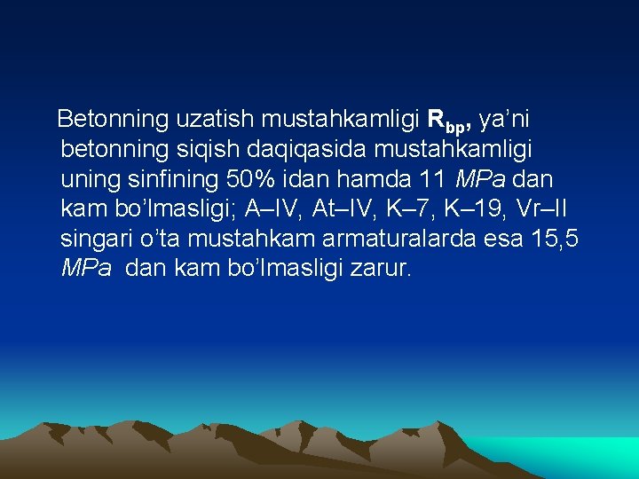 Betonning uzatish mustahkamligi Rbp, ya’ni betonning siqish daqiqasida mustahkamligi uning sinfining 50% idan hamda