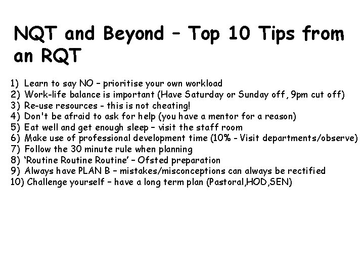 NQT and Beyond – Top 10 Tips from an RQT 1) Learn to say