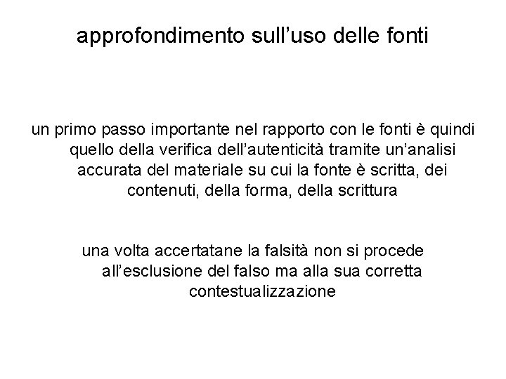 approfondimento sull’uso delle fonti un primo passo importante nel rapporto con le fonti è