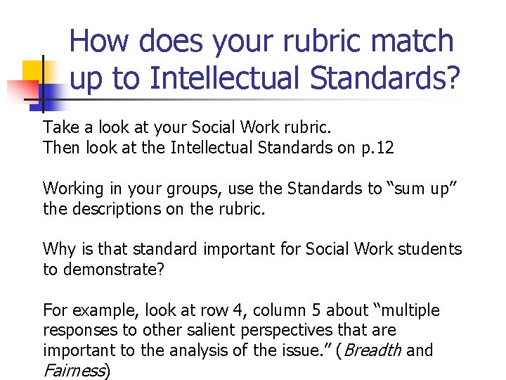 How does your rubric match up to Intellectual Standards? Take a look at your