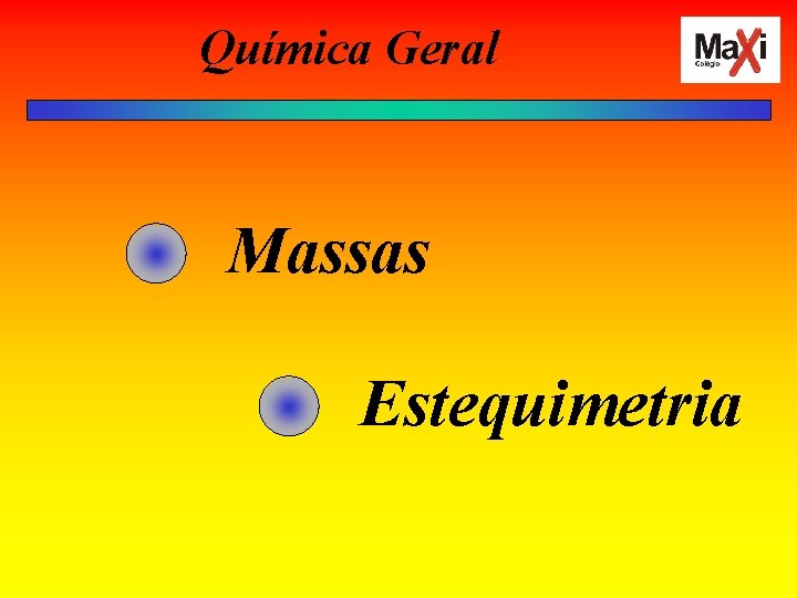 Química Geral Massas Estequimetria 