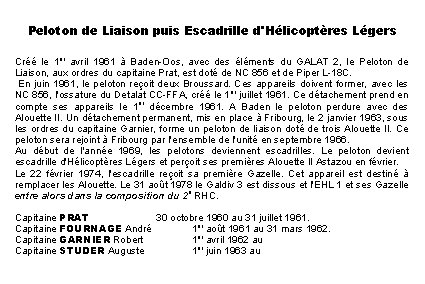 Peloton de Liaison puis Escadrille d'Hélicoptères Légers Créé le 1 er avril 1961 à