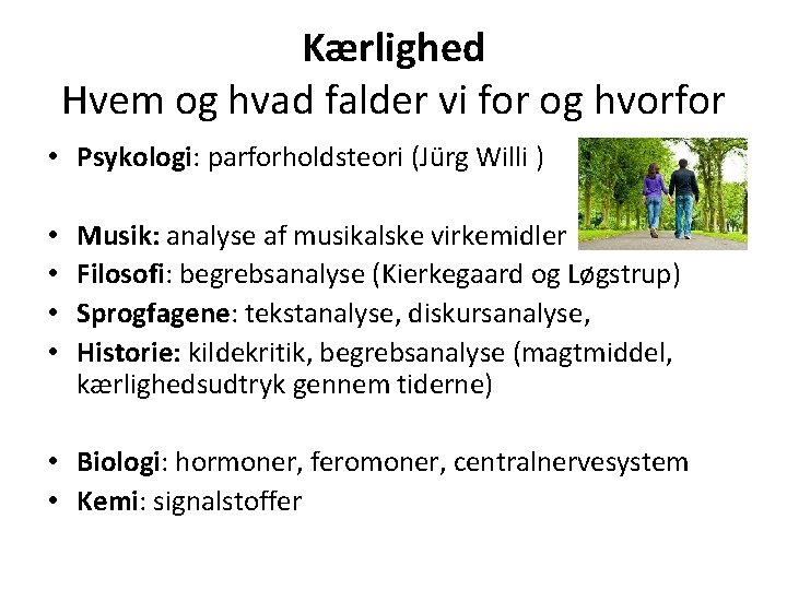 Kærlighed Hvem og hvad falder vi for og hvorfor • Psykologi: parforholdsteori (Jürg Willi Kærlighed Hvem og hvad falder vi for og hvorfor • Psykologi: parforholdsteori (Jürg Willi