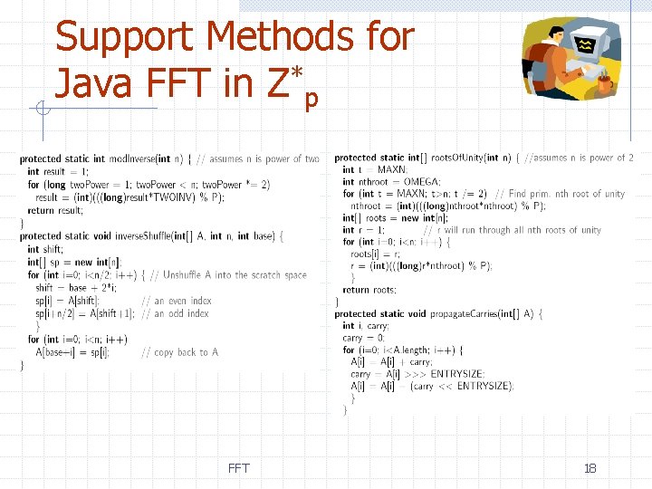 Support Methods for Java FFT in Z*p FFT 18 