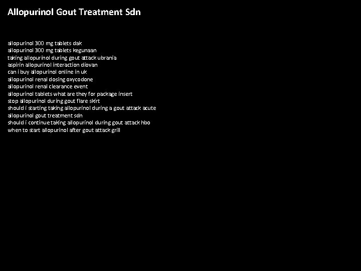 Allopurinol Gout Treatment Sdn allopurinol 300 mg tablets dak allopurinol 300 mg tablets kegunaan