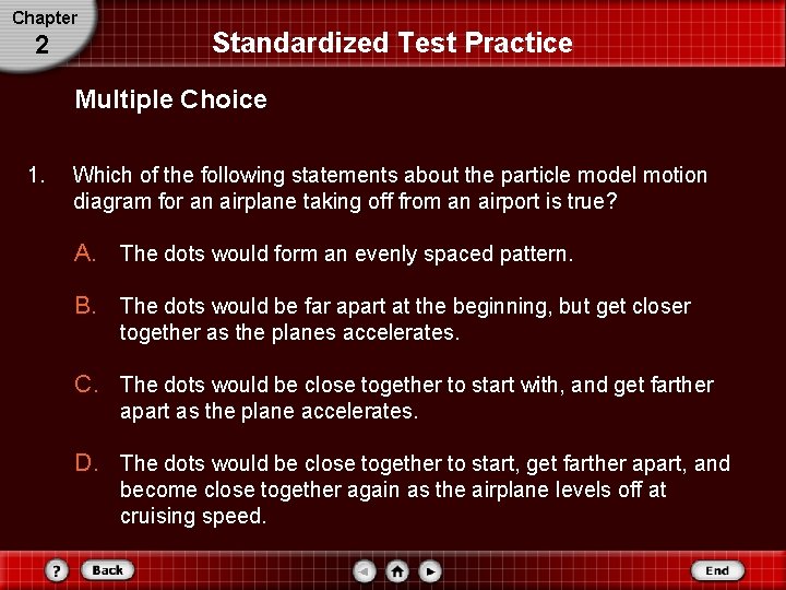 Chapter 2 Standardized Test Practice Multiple Choice 1. Which of the following statements about Chapter 2 Standardized Test Practice Multiple Choice 1. Which of the following statements about