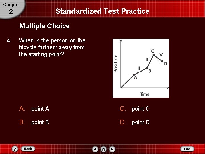 Chapter 2 Standardized Test Practice Multiple Choice 4. When is the person on the Chapter 2 Standardized Test Practice Multiple Choice 4. When is the person on the