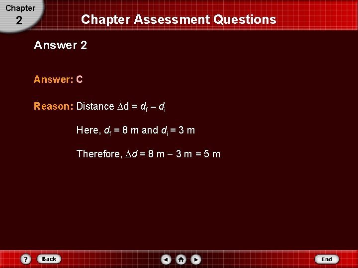 Chapter 2 Chapter Assessment Questions Answer 2 Answer: C Reason: Distance d = df Chapter 2 Chapter Assessment Questions Answer 2 Answer: C Reason: Distance d = df