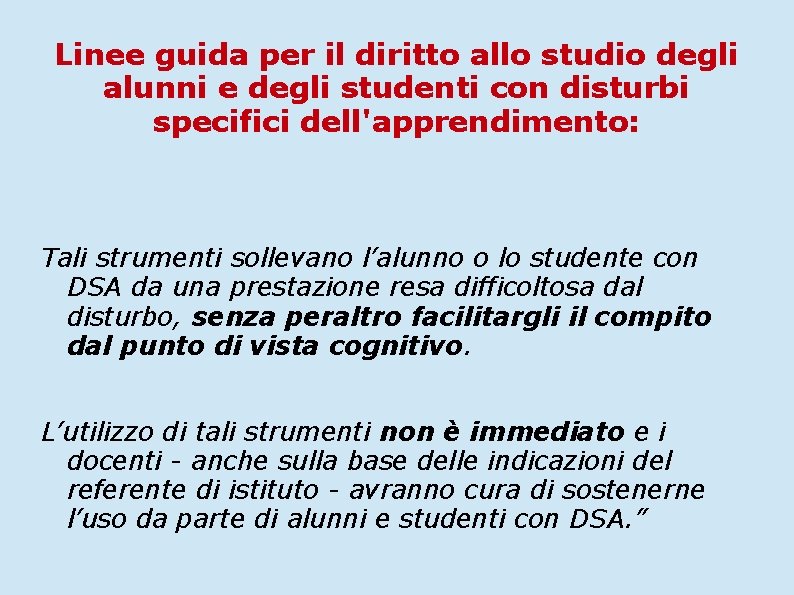 Linee guida per il diritto allo studio degli alunni e degli studenti con disturbi