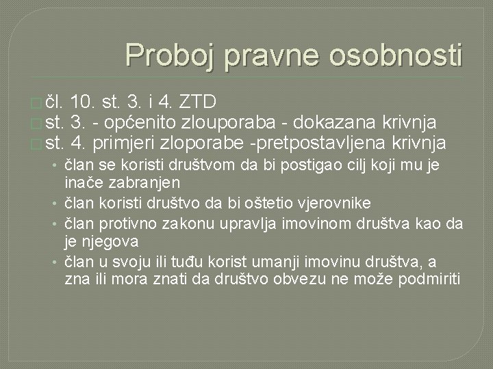 Proboj pravne osobnosti � čl. 10. st. 3. i 4. ZTD � st. 3.