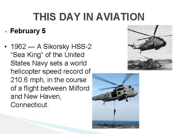 THIS DAY IN AVIATION • February 5 • 1962 — A Sikorsky HSS-2 “Sea