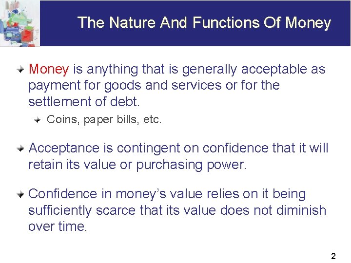 The Nature And Functions Of Money is anything that is generally acceptable as payment