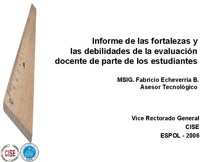Informe de las fortalezas y las debilidades de la evaluación docente de parte de
