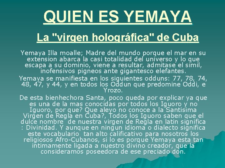 QUIEN ES YEMAYA La "virgen holográfica" de Cuba Yemaya Illa moalle; Madre del mundo