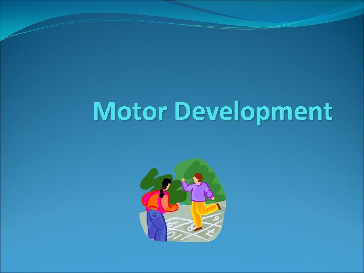 Motor Development 