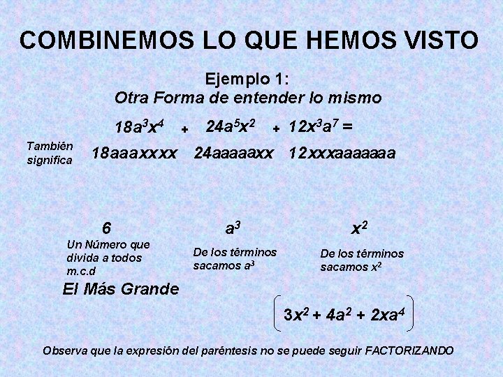 COMBINEMOS LO QUE HEMOS VISTO Ejemplo 1: Otra Forma de entender lo mismo 18 COMBINEMOS LO QUE HEMOS VISTO Ejemplo 1: Otra Forma de entender lo mismo 18