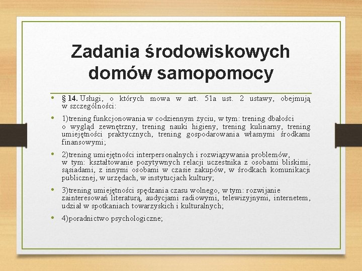 Zadania środowiskowych domów samopomocy • § 14. Usługi, o których mowa w art. 51