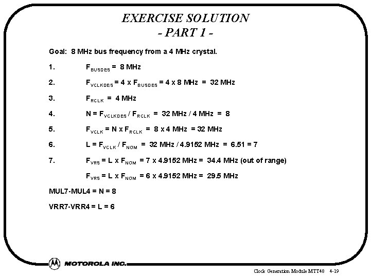 EXERCISE SOLUTION - PART 1 Goal: 8 MHz bus frequency from a 4 MHz