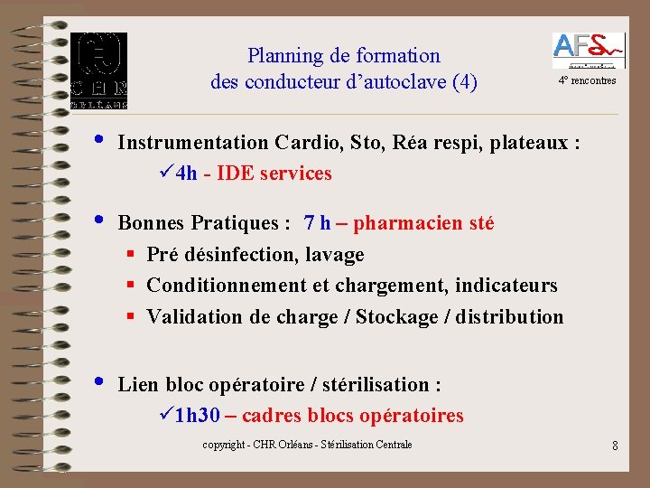 Planning de formation des conducteur d’autoclave (4) • 4° rencontres Instrumentation Cardio, Sto, Réa Planning de formation des conducteur d’autoclave (4) • 4° rencontres Instrumentation Cardio, Sto, Réa