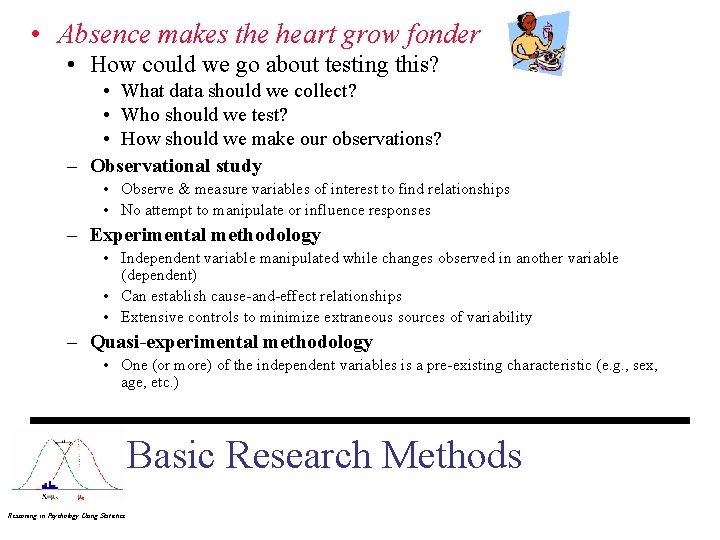 • Absence makes the heart grow fonder • How could we go about • Absence makes the heart grow fonder • How could we go about