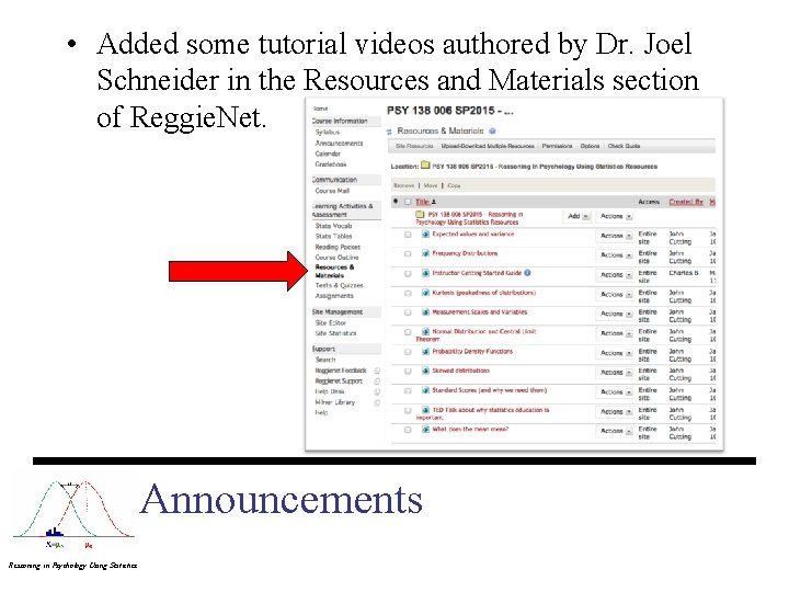  • Added some tutorial videos authored by Dr. Joel Schneider in the Resources