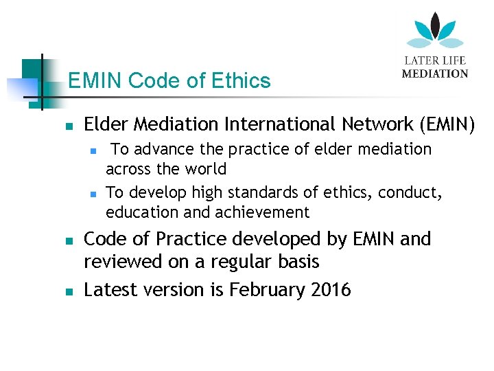 EMIN Code of Ethics n Elder Mediation International Network (EMIN) n n To advance