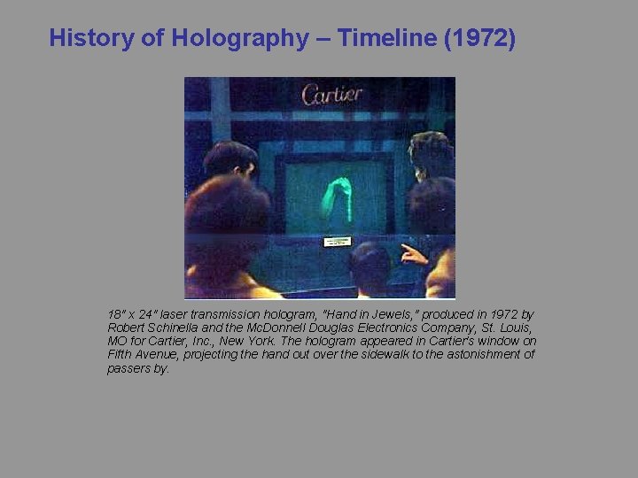 History of Holography – Timeline (1972) 18" x 24" laser transmission hologram, "Hand in