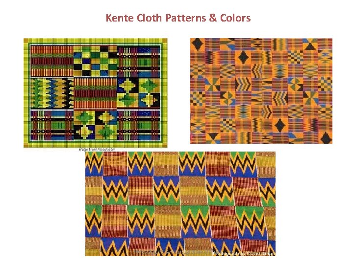Kente Cloth Patterns & Colors Pklos/AACPS Arts Integration Office Kente Cloth Patterns & Colors Pklos/AACPS Arts Integration Office