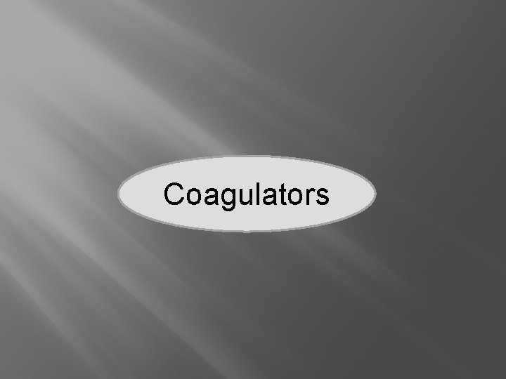 Coagulators 