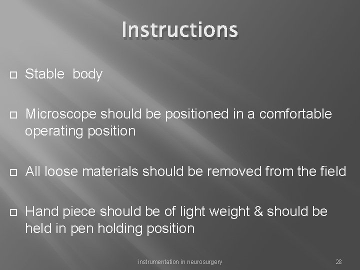 Instructions Stable body Microscope should be positioned in a comfortable operating position All loose