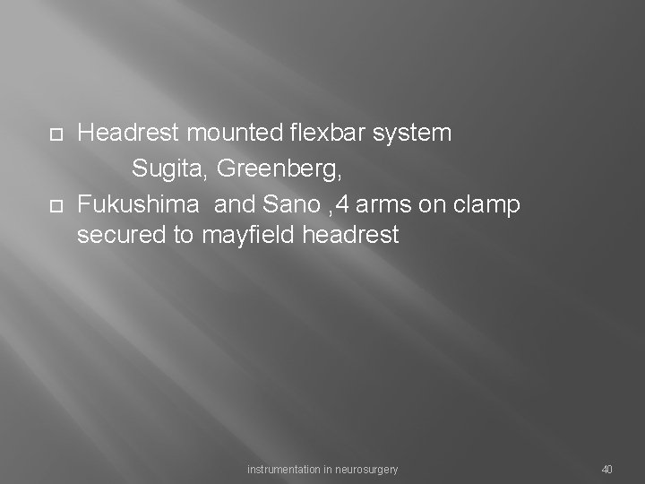  Headrest mounted flexbar system Sugita, Greenberg, Fukushima and Sano , 4 arms on