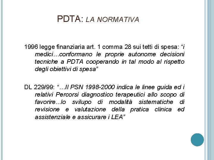 PDTA: LA NORMATIVA 1996 legge finanziaria art. 1 comma 28 sui tetti di spesa:
