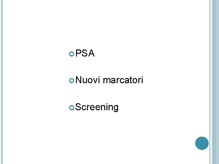  PSA Nuovi marcatori Screening 