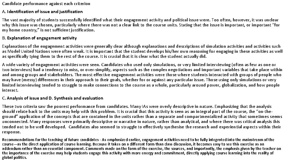 Candidate performance against each criterion A. Identification of issue and justification The vast majority