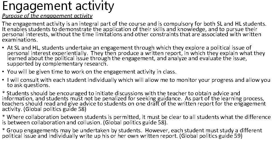 Engagement activity Purpose of the engagement activity The engagement activity is an integral part
