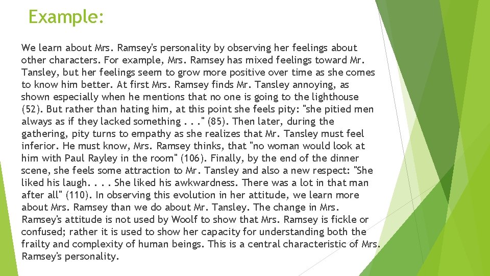 Example: We learn about Mrs. Ramsey's personality by observing her feelings about other characters.