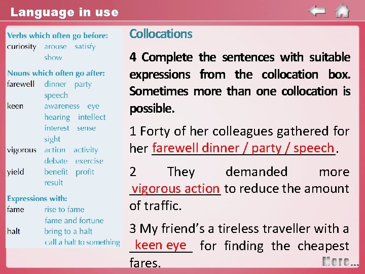 Language in use Collocations 4 Complete the sentences with suitable expressions from the collocation