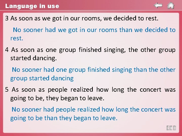 Language in use 3 As soon as we got in our rooms, we decided