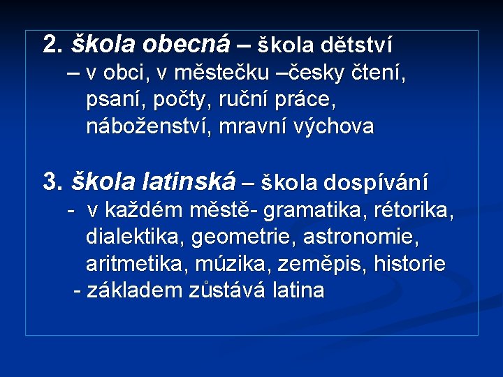 2. škola obecná – škola dětství – v obci, v městečku –česky čtení, 2. škola obecná – škola dětství – v obci, v městečku –česky čtení,
