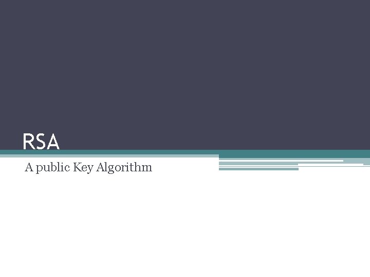 RSA A public Key Algorithm 