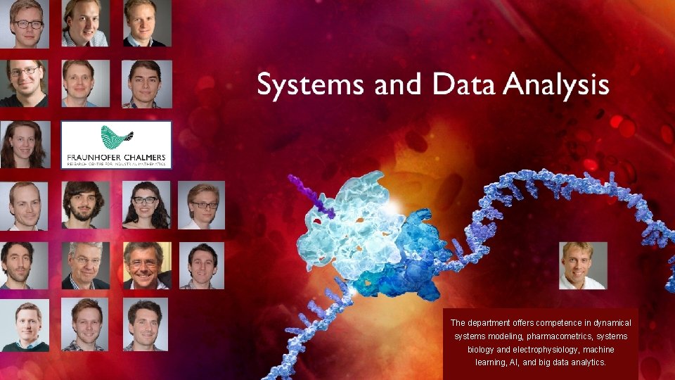 The department offers competence in dynamical systems modeling, pharmacometrics, systems biology and electrophysiology, machine
