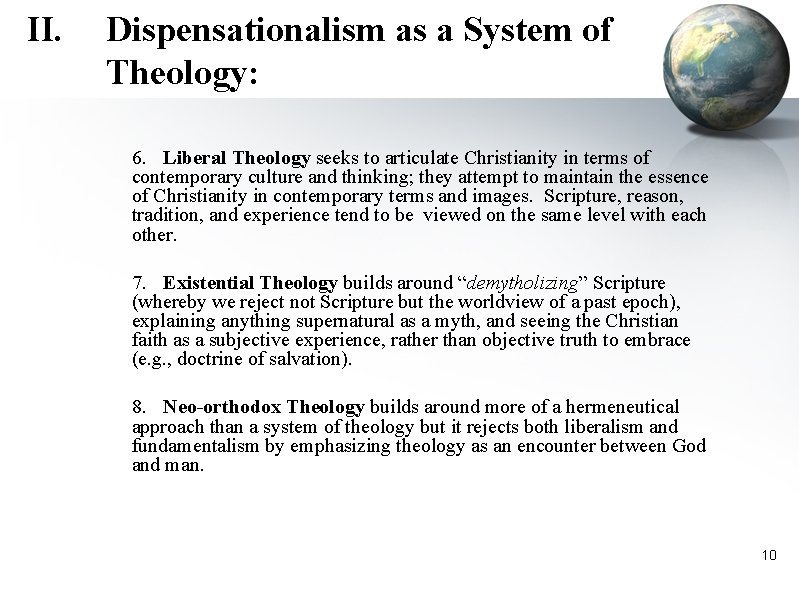 II. Dispensationalism as a System of Theology: 6. Liberal Theology seeks to articulate Christianity