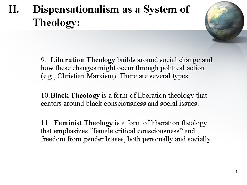 II. Dispensationalism as a System of Theology: 9. Liberation Theology builds around social change