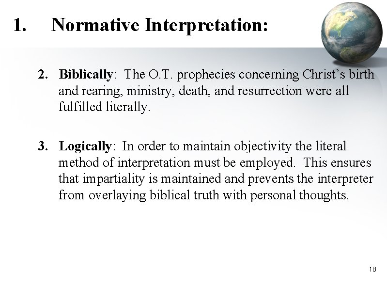 1. Normative Interpretation: 2. Biblically: The O. T. prophecies concerning Christ’s birth and rearing,