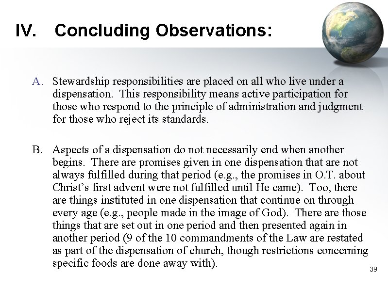 IV. Concluding Observations: A. Stewardship responsibilities are placed on all who live under a