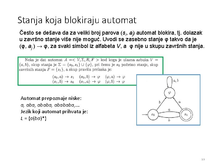 Stanja koja blokiraju automat Često se dešava da za veliki broj parova (si, aj)