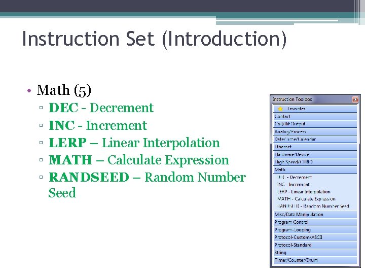 Instruction Set (Introduction) • Math (5) ▫ ▫ ▫ DEC - Decrement INC -