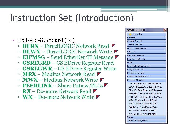 Instruction Set (Introduction) • Protocol-Standard (10) ▫ ▫ ▫ ▫ ▫ DLRX – Direct.